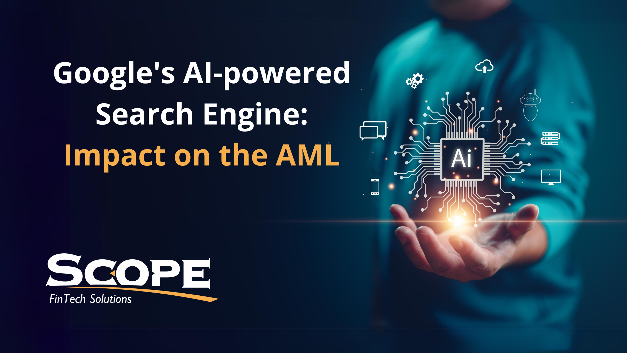 Google's AI-powered Search Engine: Impact on the AML