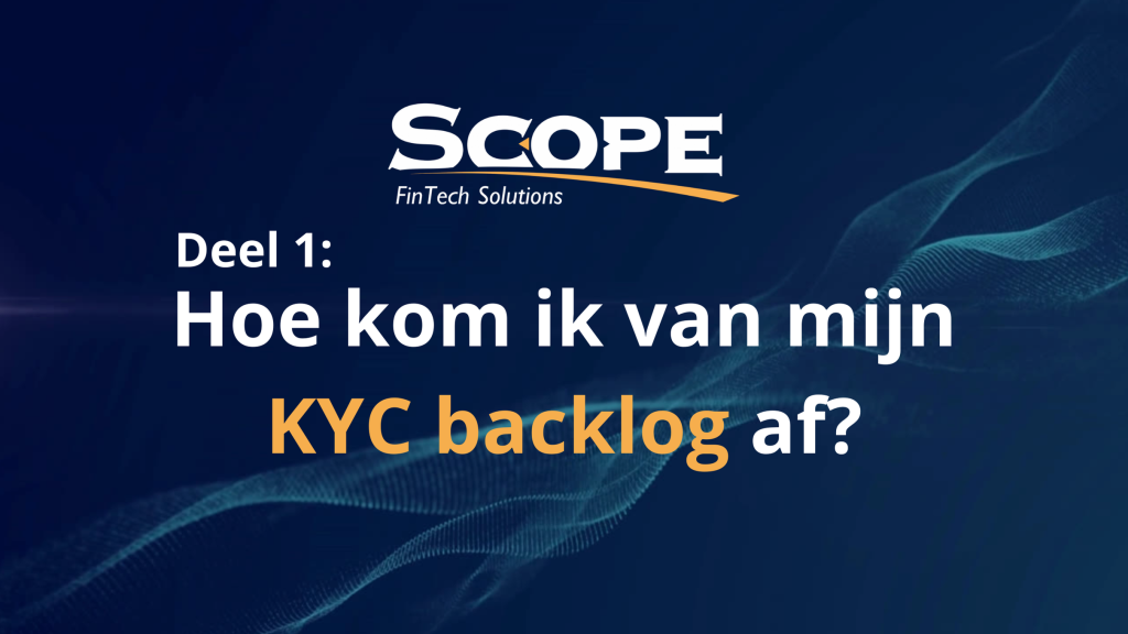 deel 1 Hoe kom ik van mijn KYC backlog af